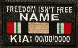 Freedom Isnt Free Iraq KIA Patch Full Embroidered with Name and Dates
