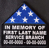 In Memory Of Folded Flag Patch2 with Service Branch - Name and Dates In Memory Of Folded Flag Patch2 with Service Branch - Name and Dates