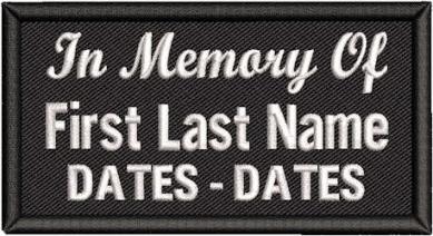 In Memory Of patch with Name and Dates full embroidered