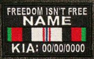 Freedom Isnt Free Afghanistan KIA Patch Full Embroidered with Name and Dates