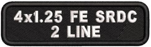 Custom 4in. x 1.25 Name Patches 2 Line Full Embroidered Standard Round Corners Custom 4in. x 1.25 Name Patches 2 Line Full Embroidered Standard Round Corners
