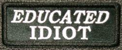 Educated Idiot Patch Educated Idiot Patch