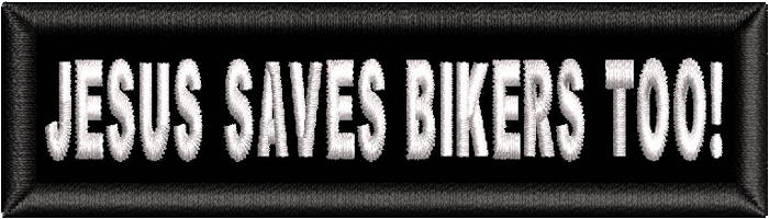 Jesus Saves Bikers Too