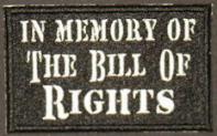 In Memory Of The Bill Of Rights