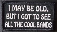 I May Be Old Patch