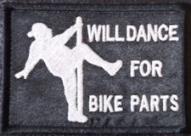 Will Dance For Bike Parts Patch